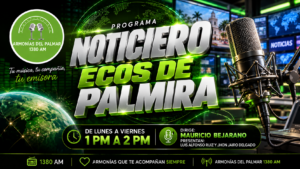 📰🎙️ NOTICIERO ECOS DE PALMIRA